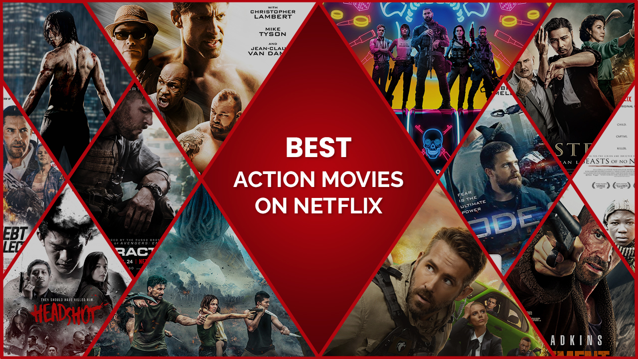 34 Best Action Movies on Netflix to get the Blood Pumping