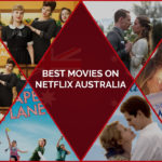 30 Best Movies on Netflix Australia [Updated January 2022]