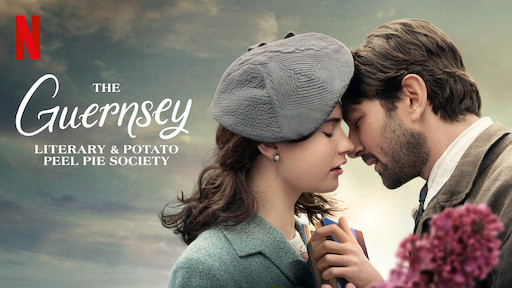 The Guernsey Literary and Potato Peel Pie Society - best Date Night Movies on Netflix