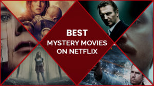 40 Best Mystery Movies on Netflix Perfect for Mystery Lovers
