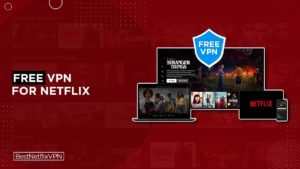 Best Free VPNs For Thailand Netflix Working In 2022