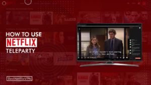 How to use Netflix Teleparty