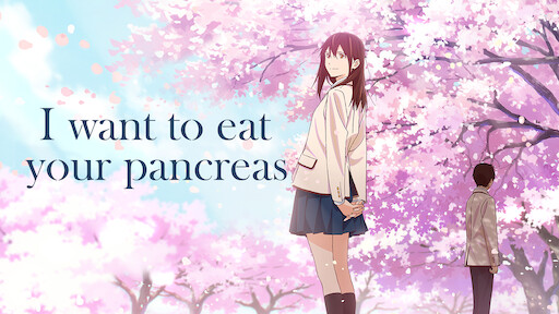 How to Watch I Want to Eat Your Pancreas on Netflix in US?