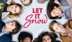 Let It Snow (2019) - Best Drama Movie son Netflix