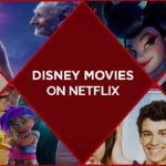 20 Best Disney Movies On Netflix To Feel The Magic