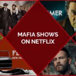 28 Best Mafia Shows on Netflix To Binge-Watch Right Now