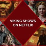 Enjoy the 5 Best Viking Shows on Netflix with Honorable Mentions