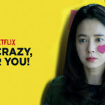Is I’m Crazy For You! Available on Netflix UK in 2022