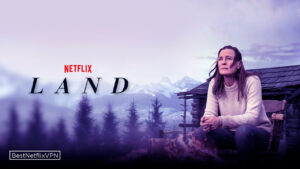 Is Land Available on Netflix US in 2022?